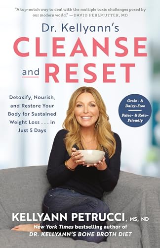 Dr. Kellyanns Cleanse and Reset: Detoxify, Nourish, and Restore Your Body for Sustained Weight Loss book cover