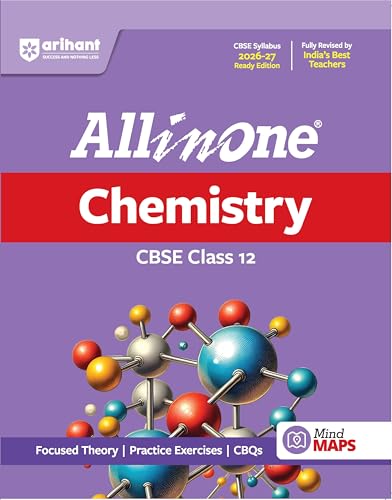Arihant All in One Chemistry Class 12 for CBSE Exam 2026-27 | NCERT Based Complete Theory, Practice Exercises, CBQs, A-R, Sample Papers & Mind Maps | Revised Edition as per Latest Syllabus