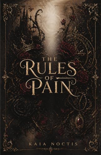 The Rules of Pain: Dark Fantasy Romance Novel with Magic, Forbidden Love, Enemies-to-Lovers, Powerful Heroine, Kingdom Secrets & High-Stakes Adventure
