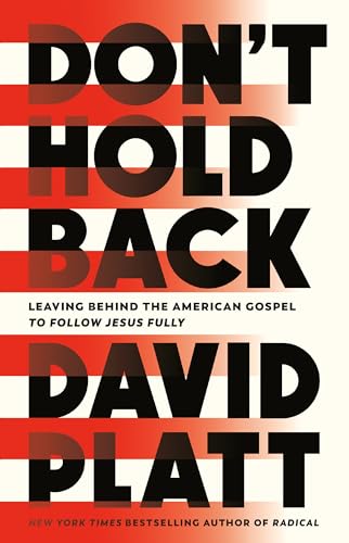 Dont Hold Back: Leaving Behind the American Gospel to Follow Jesus Fully book cover