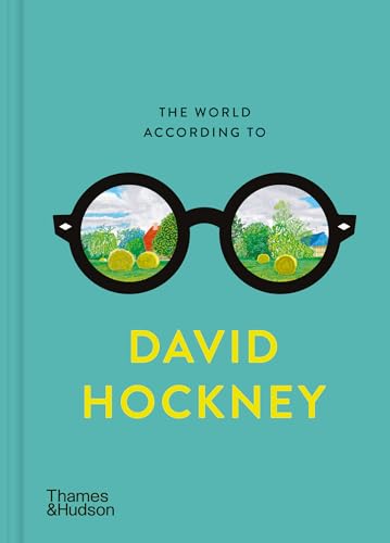 The World According to David Hockney: 6 (The World According To... Series, 6)