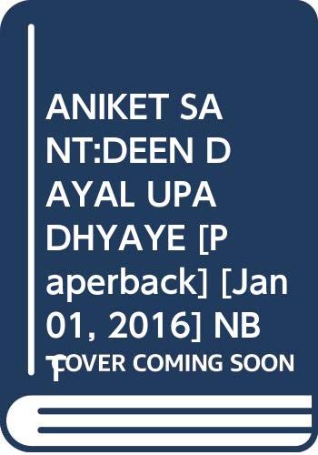 ANIKET SANT:DEEN DAYAL UPADHYAYE book cover