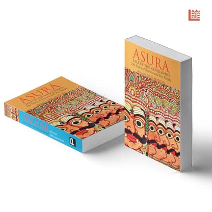 ASURA: Tale of the Vanquished | Part of 100 Books by Indian Authors to read in a Lifetime| Mythological Fiction Bestseller Novel by Anand Neelakantan | Historical Fiction about Ravana | Indian Author Book Based on Ramayana | Author of Ajaya book series