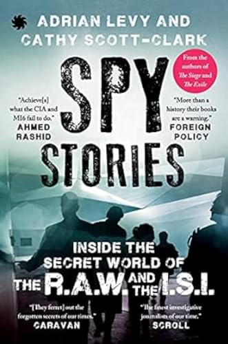 Spy Stories: Inside the Secret World of the R.A.W. and the I.S.I. book cover