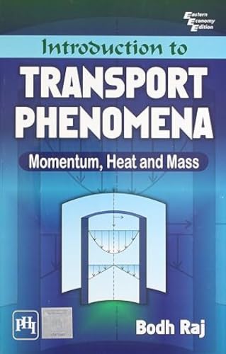 Introduction to Transport Phenomena: Momentum, Heat and Mass