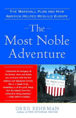 The Most Noble Adventure: The Marshall Plan and How America Helped Rebuild Europe book cover