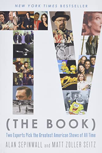 TV (The Book): Two Experts Pick the Greatest American Shows of All Time book cover