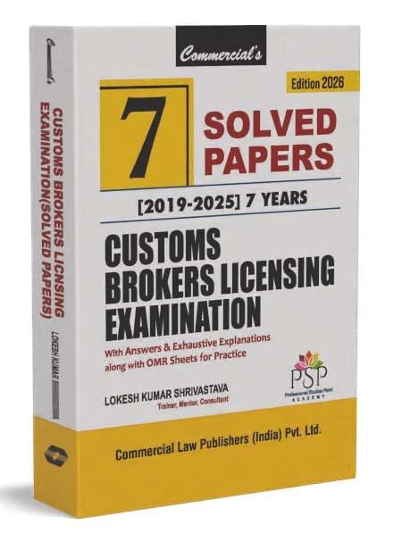 Customs Brokers Licensing Examination – 7 Solved Papers (2019–2025)