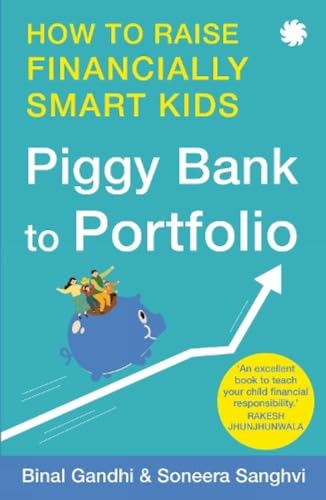 PIGGY BANK TO PORTFOLIO : How to Raise Financially Smart Kids book cover