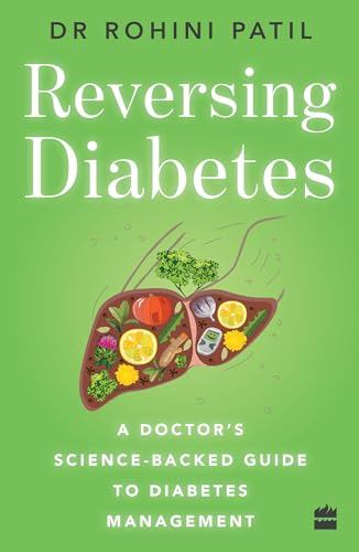 Reversing Diabetes: A Doctor's Science-Backed Guide to Diabetes