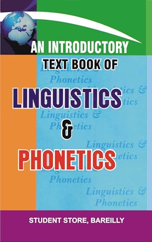 AN INTRODUCTORY TEXT BOOK OF LINGUISTICS AND PHONETICS