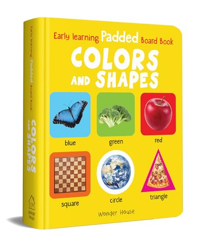 Early Learning Padded Book of Colors and Shapes: Board Book for Kids | Learn Basic Colours and Common Shapes with Bright, Engaging Pictures | Durable Padded Board Book for Babies, Toddlers & Preschoolers | Ages 0–5 Years