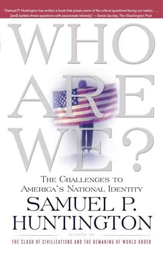 Who Are We: The Challenges to Americas National Identity book cover