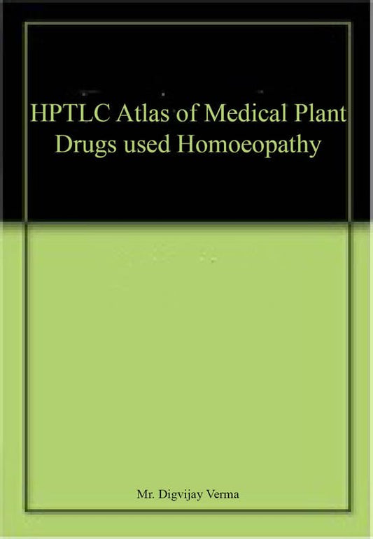 HPTLC Atlas of Medical Plant Drugs used Homoeopathy book cover
