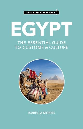 Culture Smart! Egypt: The Essential Guide to Customs & Culture