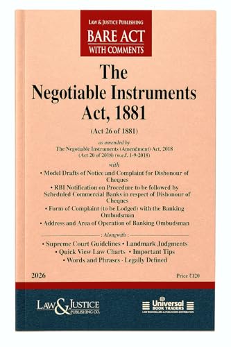 The Negotiable Instruments Act, 1881 (Bare Act with Comments) – 2026 Edition | Includes Amendment Act 2018, Supreme Court Guidelines, Landmark Judgments, Draft Notices & RBI Procedures | Law & Justice
