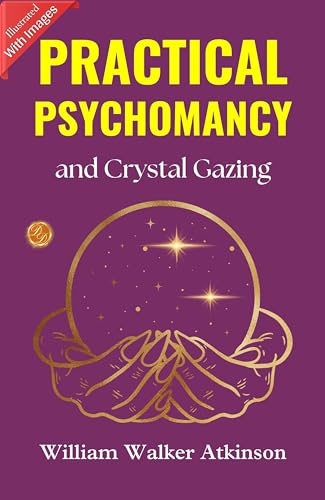 Practical Psychomancy and Crystal Gazing (Illustrated) (Hardcover)