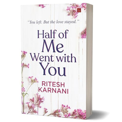 Half of Me Went With You