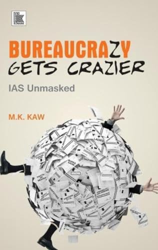 Bureaucrazy gets Crazier: IAS Unmasked, (Eleventh Impression 2021) book cover