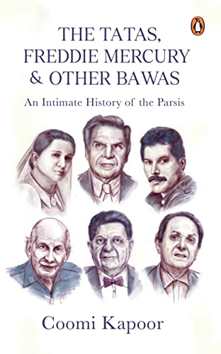Tatas, Fredie Mercury and Other Bawas: An Intimiate History of the Parsis book cover