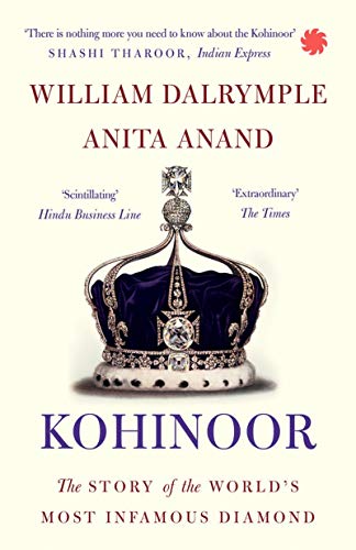 KOHINOOR: The Story of the World’s Most Infamous Diamond (Paperback) book cover