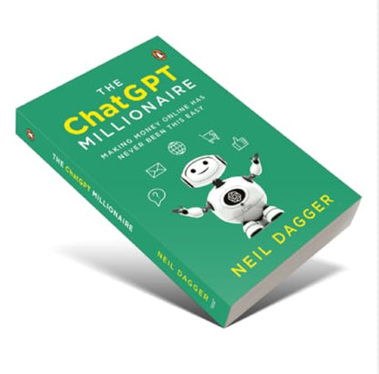 The ChatGPT Millionaire: Making Money Online Has Never Been This EASY | The Ultimate Guide to Using ChatGPT for Content Creation, Passive Income & Business Growth (Includes 150+ Powerful Prompts)