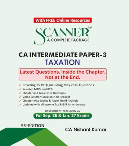 Scanner CA Intermediate | Paper-3: Taxation | For Sep.26 & Jan.27 Exams | Solved Papers with PYQs (Included May 26 Questions) | Shuchita Prakashan: 1 (Scanner Series)