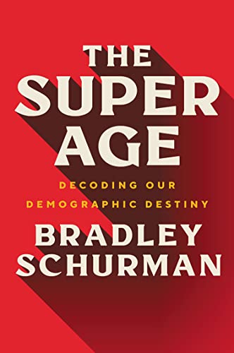 The Super Age : Decoding Our Demographic Destiny book cover