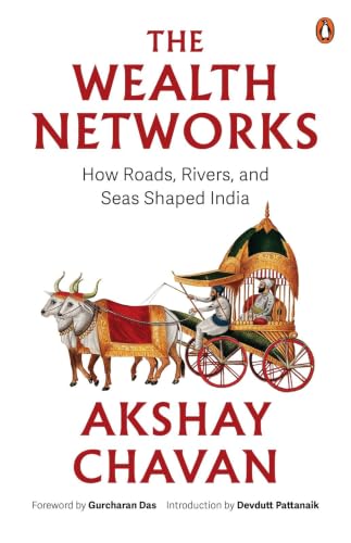 The Wealth Networks: How Roads, Rivers, and Seas Shaped India | A Fresh History of Trade Routes, Temple Wealth, Ports and Pilgrimage Across India