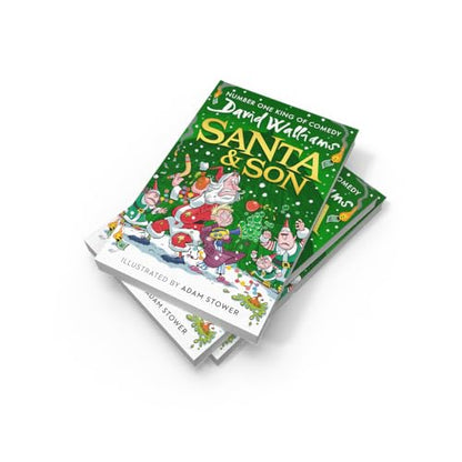 Santa & Son: New for 2025, a hilarious, illustrated Christmas adventure for young readers from bestselling children’s author David Walliams: A book by David Walliams