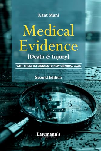 Medical Evidence | Death and Injury | Topic wise case laws on Medical Evidence | With Cross References to New Criminal Laws
