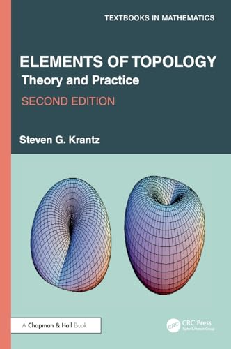 ELEMENTS OF TOPOLOGY THEORY AND PRACTICE 2ED (HB 2026) (Textbooks in Mathematics)