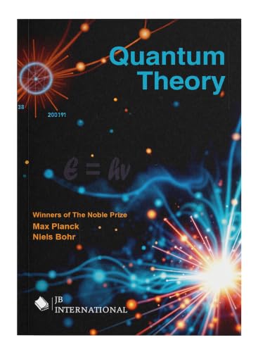 Quantum Theory | The Revolutionary Ideas of Max Planck and Niels Bohr | Classic Edition