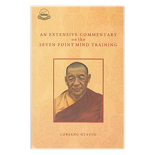 An Extensive Commentary on the Seven Point Mind Training : A Summery of All Mahayana Practices book cover