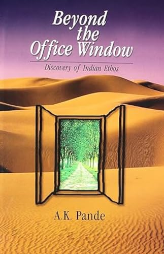Beyond the Office Window: Discovery of Indian Ethos book cover