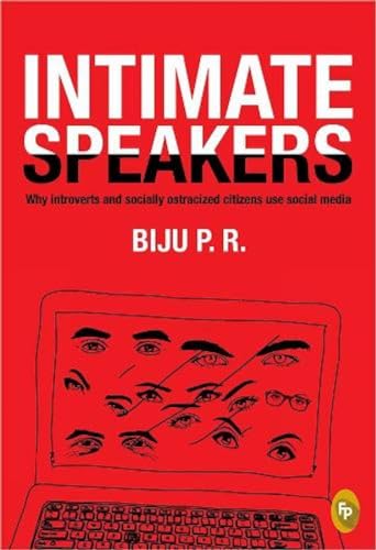 Intimate Speakers: Why Introverted and Socially Ostracized Citizens Use Social Media book cover