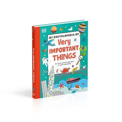 My Encyclopedia of Very Important Things: For Little Learners Who Want to Know Everything
