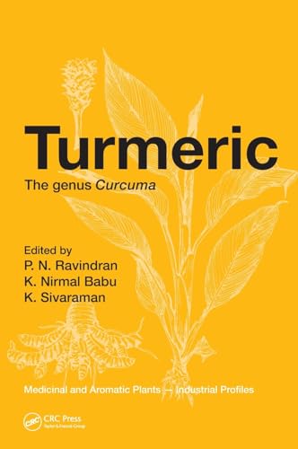 Turmeric: The Genus Curcuma: 45 (Medicinal and Aromatic Plants - Industrial Profiles)