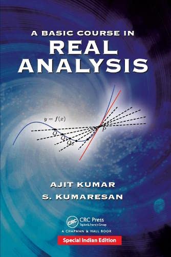 A Basic Course in Real Analysis by KUMAR (Author) book cover