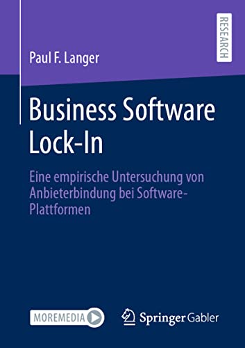 Business Software Lock-In: Eine empirische Untersuchung von Anbieterbindung bei Software-Plattformen