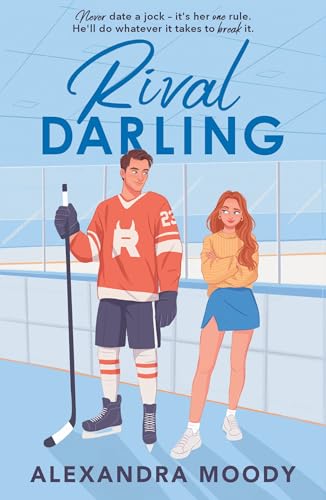 The Darling Devils — The Rival Darling: the first book in the bestselling wholesome YA ice hockey romance series taking the world by storm!