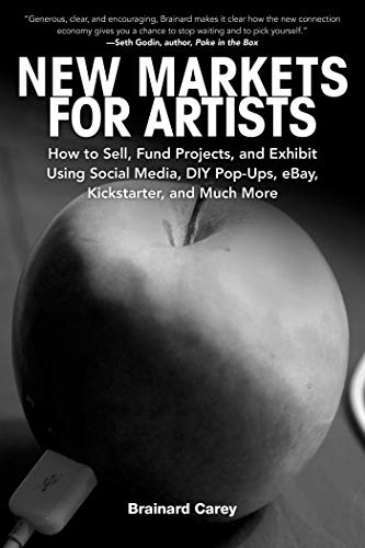 New Markets for Artists : How to Sell, Fund Projects, and Exhibit book cover