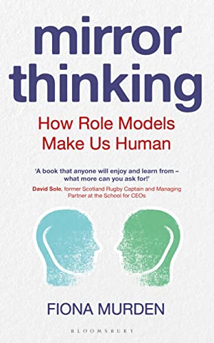 Mirror Thinking: How Role Models Make Us Human (Bloomsbury Sigma) book cover