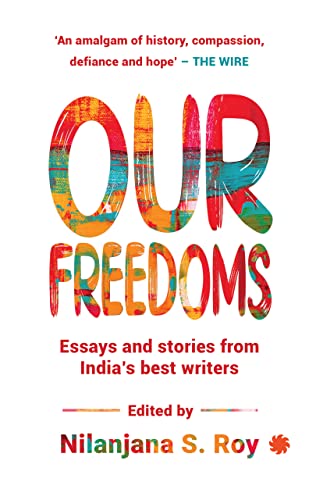 OUR FREEDOMS : Essays and Stories from India’s Best Writers book cover