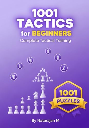 1001 Tactics for Beginners - Complete Tactical Training for Improving Chess Players | A4 Size Chess Puzzle Book