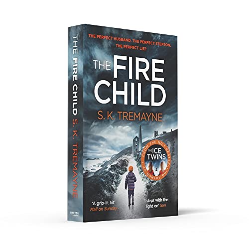 The Fire Child: The gripping psychological thriller from the bestselling author of The Ice Twins