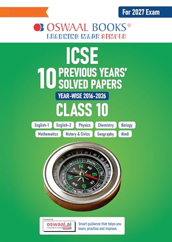 Oswaal ICSE 10 Previous Years' Solved papers | Year-wise (2017-2026) | Class 10 Physics | Chemistry | Maths | Biology | History & Civics | Geography | Hindi | English 1 | English 2 | For 2027 Exam