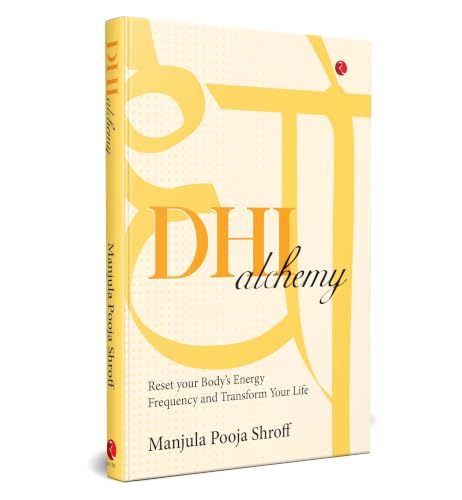 DHI Alchemy: Reset your Body’s Energy Frequency and Transform Your Life