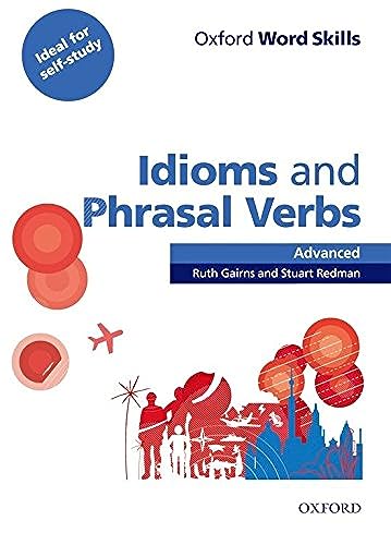Idioms and Phrasal Verbs : Advanced book cover