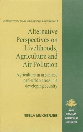 Alternative Perspectives on Livelihoods, Agriculture and Air Pollution